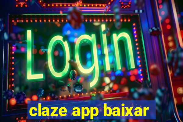 claze app baixar